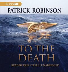 To the Death by Patrick Robinson Paperback Book