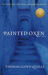 Painted Oxen by Thomas Lloyd Qualls Paperback Book