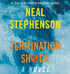 Termination Shock: A Novel by Neal Stephenson Paperback Book