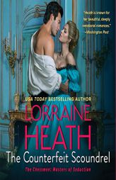The Counterfeit Scoundrel: A Novel (Chessmen: Masters of Seduction Novels, Book 1) by Lorraine Heath Paperback Book