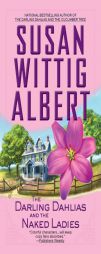 The Darling Dahlias and the Naked Ladies (Berkley Prime Crime) by Susan Wittig Albert Paperback Book