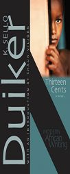 Thirteen Cents by K. Sello Duiker Paperback Book