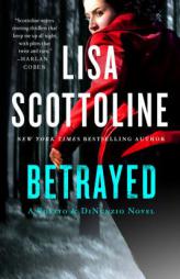 Betrayed: A Rosato & Dinunzio Novel by Lisa Scottoline Paperback Book
