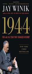 1944: FDR and the Year That Changed History by Jay Winik Paperback Book