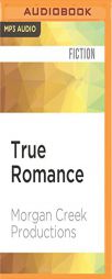 True Romance by Morgan Creek Productions Paperback Book