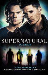 Supernatural - Joyride by John Passarella Paperback Book