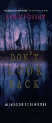 Don't Look Back (Inspector Sejer Mysteries) by Karin Fossum Paperback Book