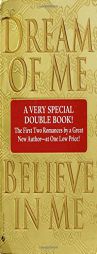 Dream of Me/Believe in Me by Josie Litton Paperback Book