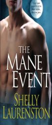 The Mane Event by Shelly Laurenston Paperback Book