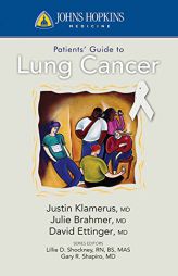 Johns Hopkins Patients' Guide to Lung Cancer by Justin Klamerus Paperback Book