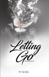 Letting Go: The Quote Book by M. Sosa Paperback Book