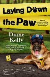 Laying Down the Paw by Diane Kelly Paperback Book
