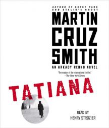 Tatiana: An Arkady Renko Novel by Martin Cruz Smith Paperback Book