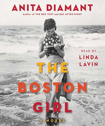 The Boston Girl: A Novel by Anita Diamant Paperback Book