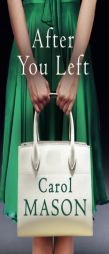 After You Left by Carol Mason Paperback Book