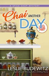 Chai Another Day: A Spice Shop Mystery by Leslie Budewitz Paperback Book