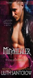 Mindhealer (The Watcher Series, Book 5) by Lilith Saintcrow Paperback Book