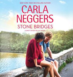 Stone Bridges (Swift River Valley) by Carla Neggers Paperback Book