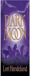 Dark Moon by Lori Handeland Paperback Book