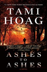 Ashes to Ashes: A Novel (Sam Kovac and Nikki Liska) by Tami Hoag Paperback Book