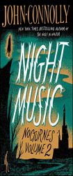 Night Music: Nocturnes Volume Two by John Connolly Paperback Book
