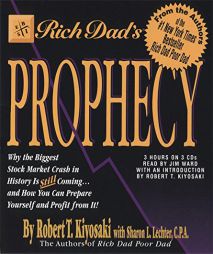 Rich Dad's Prophecy: Why the Biggest Stock Market Crash in History is Still Coming...and How You Can Prepare Yourself and Profit From It! by Robert T. Kiyosaki Paperback Book
