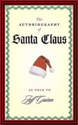 The Autobiography of Santa Claus by Jeff Guinn Paperback Book
