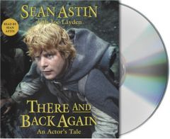 There and Back Again: An Actor's Tale by SEAN ASTIN Paperback Book