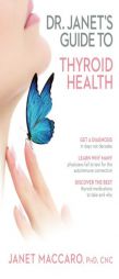The Complete Guide to Thyroid Disease by Janet Maccaro Paperback Book