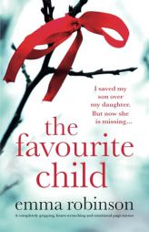 The Favourite Child: A completely gripping, heart-wrenching and emotional page-turner by Emma Robinson Paperback Book
