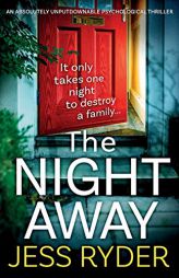 The Night Away: An absolutely unputdownable psychological thriller by Jess Ryder Paperback Book