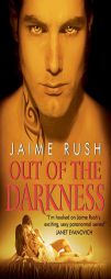 Out of the Darkness by Jaime Rush Paperback Book
