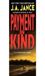 Payment in Kind: A J.P. Beaumont Novel by J. A. Jance Paperback Book