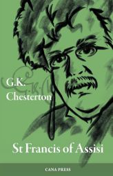 St Francis of Assisi by G. K. Chesterton Paperback Book