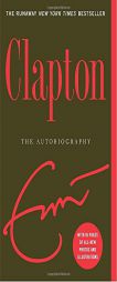 Clapton: The Autobiography by Eric Clapton Paperback Book