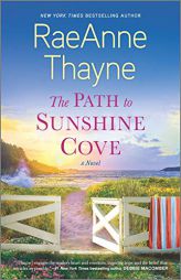 The Path to Sunshine Cove by Raeanne Thayne Paperback Book