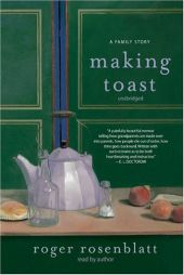 Making Toast: A Family Story by Roger Rosenblatt Paperback Book