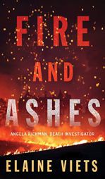 Fire and Ashes (Death Investigator Angela Richman) by Elaine Viets Paperback Book