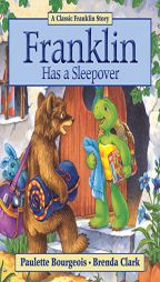 Franklin Has a Sleepover by Paulette Bourgeois Paperback Book