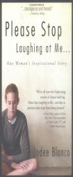 Please Stop Laughing at Me: One Woman's Inspirational Story by Jodee Blanco Paperback Book
