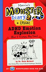 Marvin's Monster Diary 2 (+lyssa): ADHD Emotion Explosion: (But I Triumph, Big Time) an St4 Mindfulness Book for Kids by Raun Melmed Paperback Book