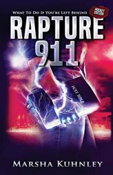 Rapture 911: What To Do If You're Left Behind (Pocket Edition) by Marsha Kuhnley Paperback Book