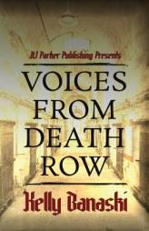 Voices from Death Row by Kelly Banaski Paperback Book
