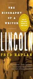 Lincoln: The Biography of a Writer by Fred Kaplan Paperback Book