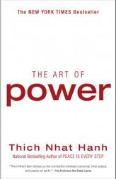 The Art of Power by Thich Nhat Hanh Paperback Book