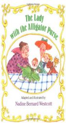 The Lady with the Alligator Purse by Nadine Bernard Westcott Paperback Book