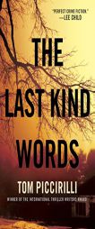 The Last Kind Words: A Novel by Tom Piccirilli Paperback Book