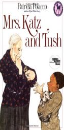 Mrs. Katz and Tush (Reading Rainbow Book) by Patricia Polacco Paperback Book