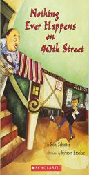 Nothing Ever Happens On 90th Street by Roni Schotter Paperback Book