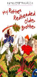 My Rotten Redheaded Older Brother (Aladdin Picture Books) by Patricia Polacco Paperback Book